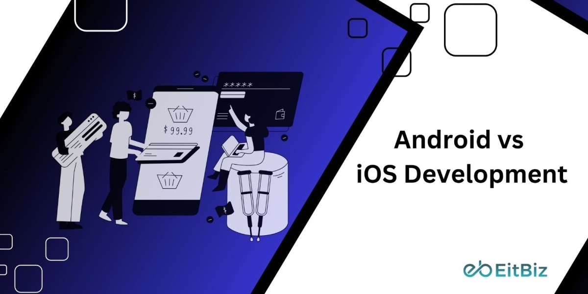 Android vs iOS Development: Which One is Better for Your App?