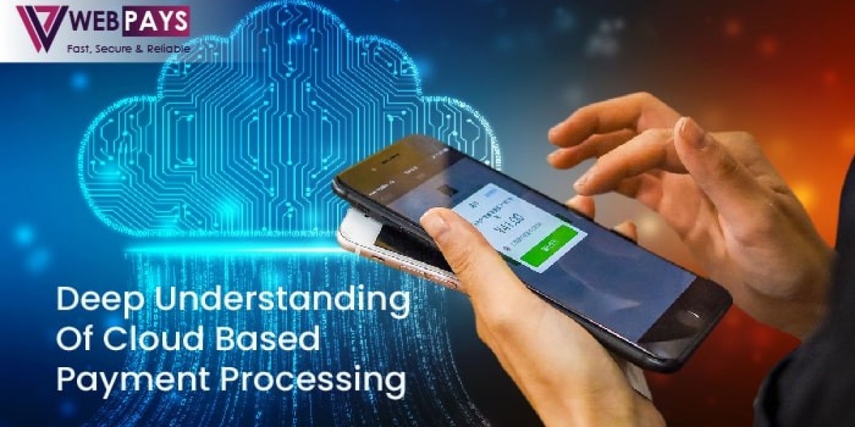 Deep Understanding of Cloud Based Payment Processing